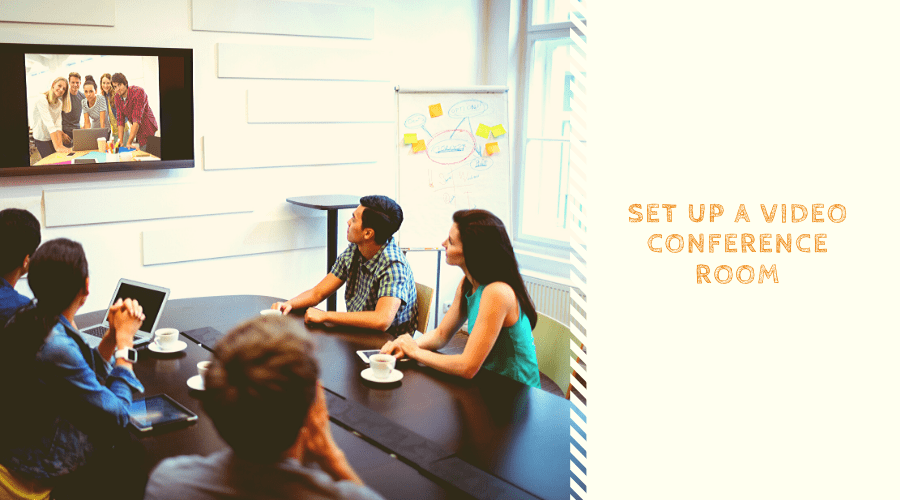 How to set up a video conference room? Tips and tools