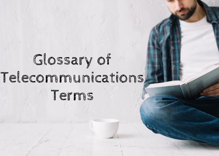 Glossary of telecommunications terms